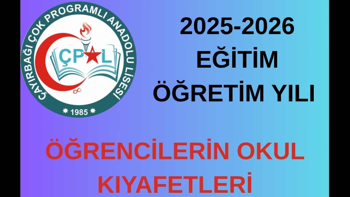 2025-2026 EĞİTİM ÖĞRETİM YILI ÖĞRENCİLERİN OKUL KIYAFETLERİ